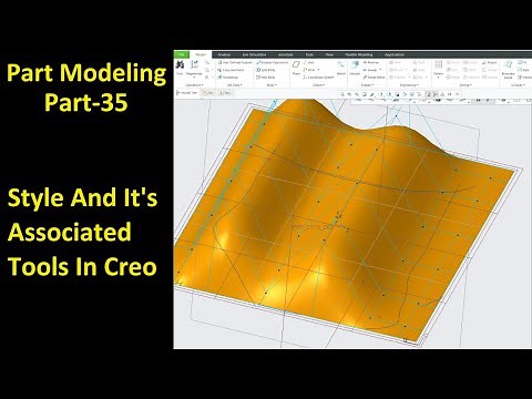 #35 Creo Part Modeling- Style And It's Associated Tools