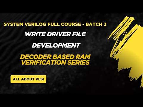 SystemVerilog Testbench Day 4 | Generator Completed & Write Driver Development |