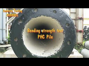 Bending strength test PHC Pile