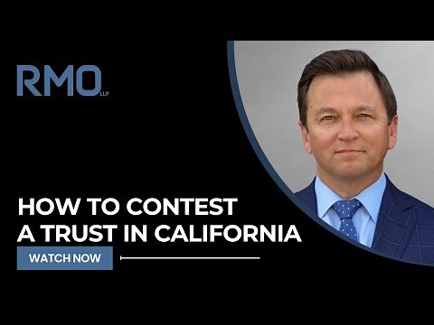 How to Contest a Trust in California | RMO Lawyers