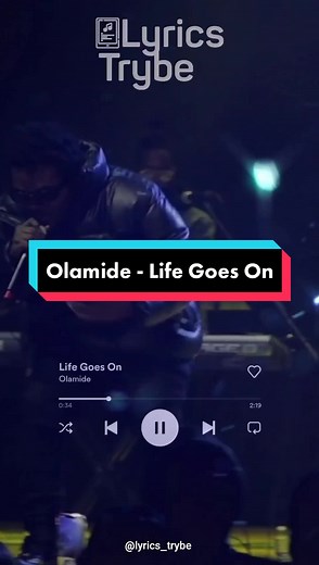 Olamide - Life Goes On (Lyrics) #lyricstrybe #afrobeats #viral #unruly #tiktokafrica #tiktoknigeria #tiktokmusic #lyricsvideo #viral #music #musiclyrics #foryou #fyp #foryoupage #naijalyrics #xyzbca