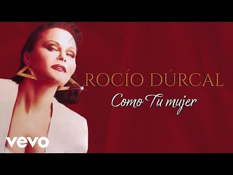 Rocío Dúrcal - Como Tu Mujer ((Cover Audio) (Video))