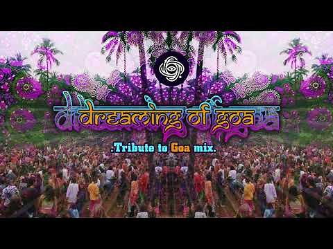 Dreaming of Goa | Tribute to Goa DJ Mix