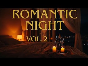 Romantic Night Vol.2 - 3 Hours of Chill Romantic Beats | Love, Relax & Late Night Vibes