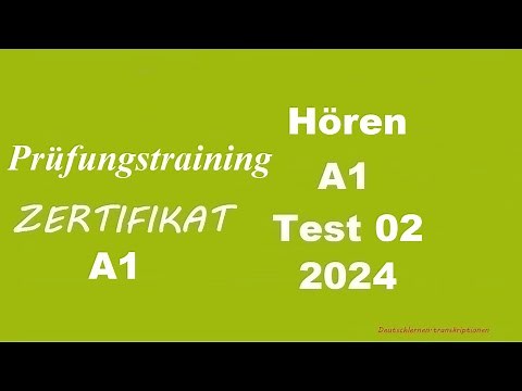 Prüfungstraining- Zertifikat A1- Hören - 2024 - Test 2.