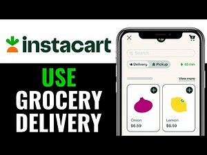 How to Use Instacart App for Grocery Delivery 2026 (Full Beginner’s Guide)