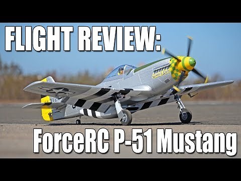 Assembly & Flight Review -- Force RC P-51 Mustang (Horizon Hobby)