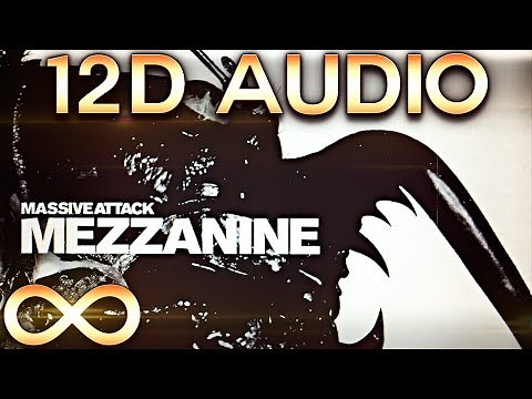 Massive Attack - Teardrop 🔊12D AUDIO🔊 (Multi-directional)