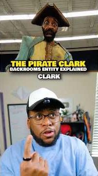 Is Pirate Clark Actually The Bacteria In Backrooms #backrooms