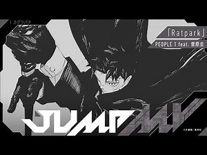 JUMP MV /『KAGURABACHI』×『Ratpark』| PEOPLE 1 feat. Sugawara Kei