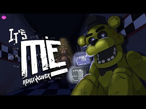 FNAF SONG - "It’s Me" (REMIX/COVER) || Music Animation