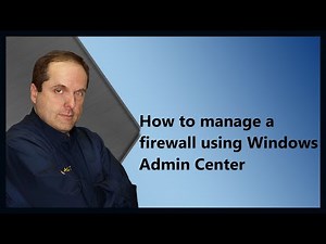 How to manage a firewall using Windows Admin Center