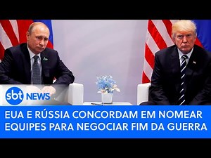 EUA e Rússia concordam em nomear equipes para negociar fim da guerra | SBT News