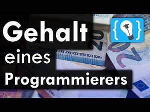 Wie viel verdient ein Programmierer / Software Entwickler?