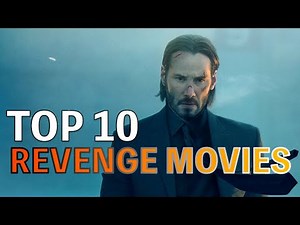 Top 10 Revenge Movies of All Time