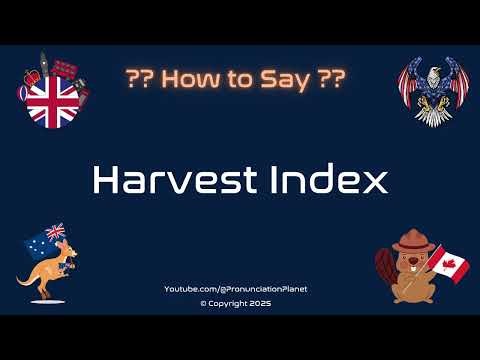 🌾 📊 How to Pronounce Harvest Index? (CORRECTLY) | Pronunciation Planet