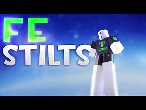 Roblox Fe Exploit Showcase Episode#81/Fe Stilts