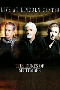 The Dukes of September  Live at Lincoln Center (2014) - Movie