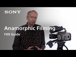 FX9 Guide Version 3 | Anamorphic Shooting | FX9 | Sony