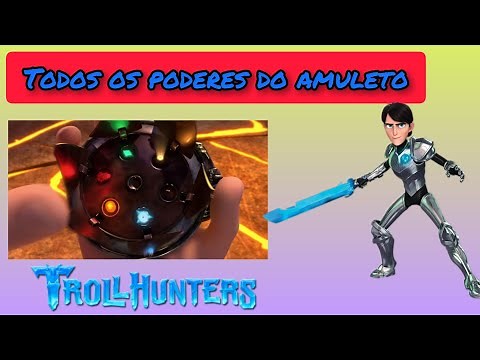 All the powers of the Trollhunter's Amulet - Tales of Arcadia/geek bros