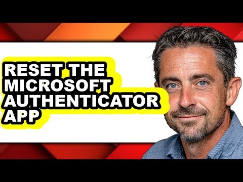 How to Reset the Microsoft Authenticator App - Step by Step