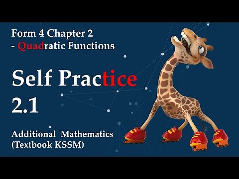 Form 4 Add Maths KSSM Chapter 2 - Quadratic Functions | Self Practice 2.1