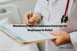 Mandatory Medical Insurance Coverage for Employees in Dubai - Lawyers in Dubai | Legal Consultants in Dubai