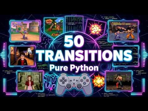 50 Unique Transitions in Pure Python — PS1 Anthology