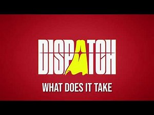 Dispatch (Original Soundtrack) | What Does It Take