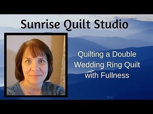 Quilting a Double Wedding Ring Quilt with Fullness