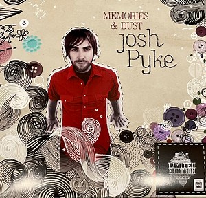Josh Pyke - Memories & Dust