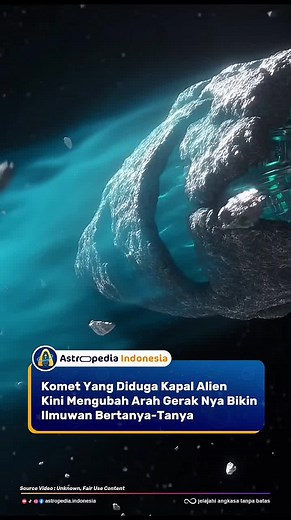 Komet Alien Belok Arah, Ilmuwan Bingung