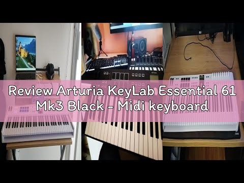 Review Arturia KeyLab Essential 61 Mk3 Black - Midi keyboard