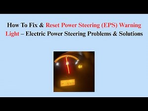 How To Fix & Reset Power Steering (EPS) Warning Light – Electric Power Steering Problems & Solutions