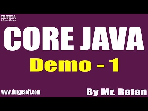 CORE JAVA tutorials || Demo - 1 || by Mr. Ratan On 07-02-2022 @6:30PM IST