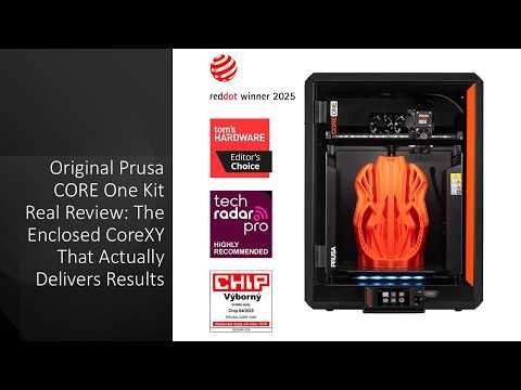Original Prusa CORE One Kit Real Review: The Enclosed CoreXY That Actually Delivers Results