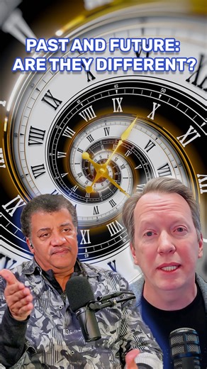 Why does the past feel different from the future? | StarTalk