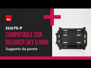 Come installare il decoder Sky Q Mini sul retro della TV oppure a parete - Supporto SU670-P