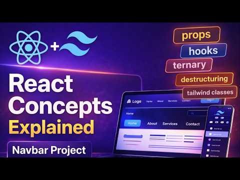 React Concepts Explained While Building a Responsive Navbar (React + Tailwind)
