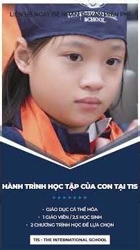 TIS - lựa chọn tốt khi ba mẹ cần tìm trường chuyển cấp cho con!