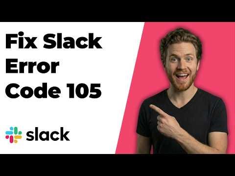 Fix Slack Error Code 105 (Quick Troubleshooting Guide)