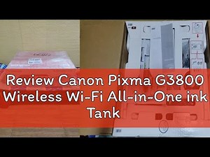 Review Canon Pixma G3800 Wireless Wi-Fi All-in-One ink Tank Printer READY TO SHIP