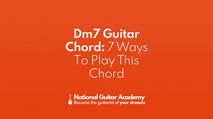 Dm7 Guitar Chord: 7 Ways To Play This Chord