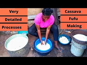 HOW TO MAKE CASSAVA FUFU FROM SCRATCH||Step by Step Processing of Cassava Fufu From Cassava Tubers