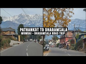 pathankot to dharamsala by road | mumbai to dharamsala family roadtrip