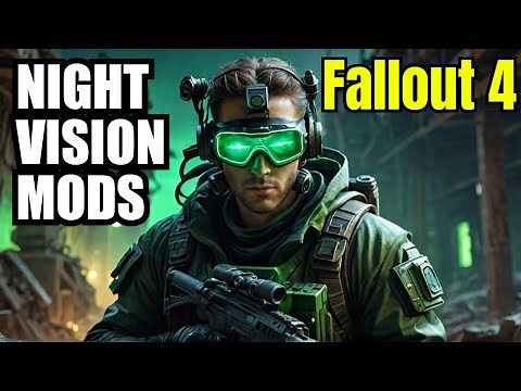 Fallout 4´s best NIGHT VISION MODS! (For 100% Immersion)