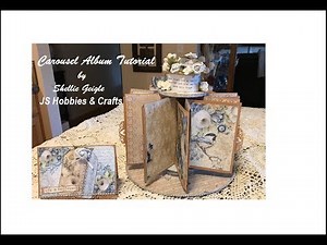 CAROUSEL ALBUM TUTORIAL CIAO BELLA SHELLIE GEIGLE JS HOBBIES AND CRAFTS