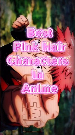 Anime’s Best Pink-Haired Characters 👀🔥