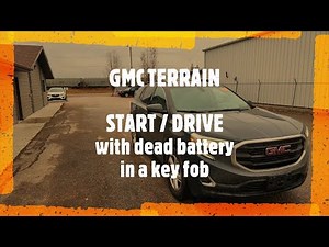 GMC Terrain - HOW TO START ENGINE WITH DEAD OR NO BATTERY IN A KEY FOB