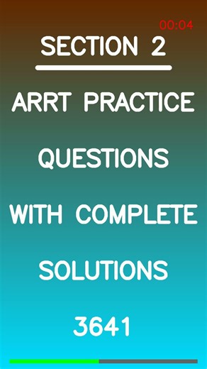 ARRT Practice Questions with Complete Solutions 3641 Latest